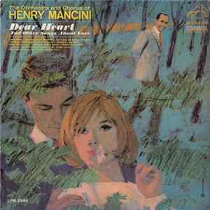 The Orchestra And Chorus Of Henry Mancini - Dear Heart And Other Songs About Love Album