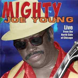 Mighty Joe Young - Live From The North Side Of Chicago Album