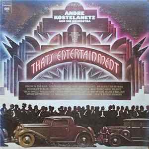 André Kostelanetz And His Orchestra - Songs Featured In The MGM Film That's Entertainment Album