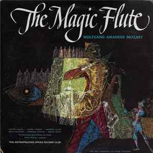 Wolfgang Amadeus Mozart, Lucine Amara • Laurel Hurley • Mildred Allen, Brian Sullivan • Theodor Uppman • Jerome Hines, The Metropolitan Opera Orchestra And Chorus, Tibor Kozma - The Magic Flute Album