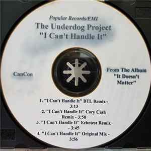 The Underdog Project - I Can't Handle It Album