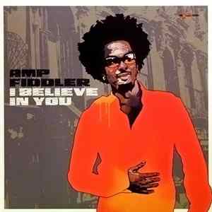 Amp Fiddler - I Believe In You Album