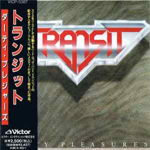 Transit = トラジット - Dirty Pleasures = ダーティ・プレジャーズ Album