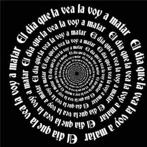 El Día Que la Vea la Voy A Matar - Demo EP Album