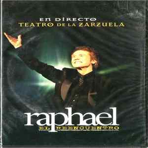 Raphael - El Reencuentro (En Directo Teatro De La Zarzuela) Album