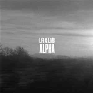 Life & Limb - Alpha Album