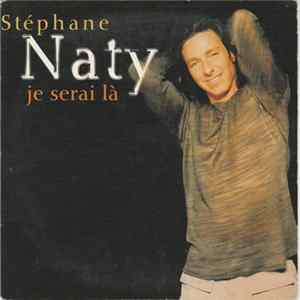 Stéphane Naty - Je Serai L Album