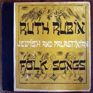 Ruth Rubin - Jewish And Palestinian Folk Songs Album