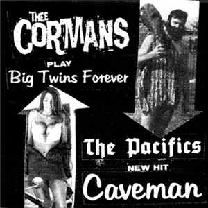 Thee Cormans / The Pacifics - Big Twins Forever / Caveman Album