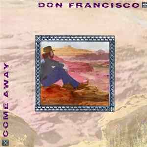 Don Francisco - Come Away Album