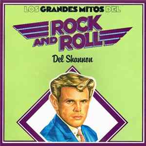 Del Shannon - Los Grandes Mitos Del Rock And Roll Album