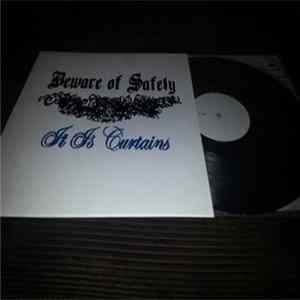 Beware Of Safety - It Is Curtains Album