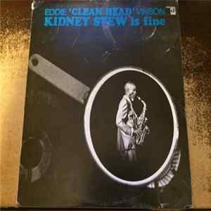 Eddie 'Clean Head' Vinson - Kidney Stew Is Fine Album