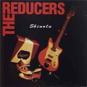The Reducers - Shinola Album