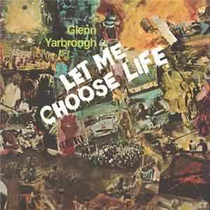 Glenn Yarbrough - Let Me Choose Life Album