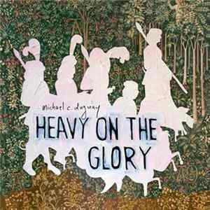 Michael C. Duguay - Heavy On The Glory Album