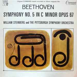 Beethoven - William Steinberg And Pittsburgh Symphony Orchestra - Symphony No.5 In C Minor Opus 67 Album