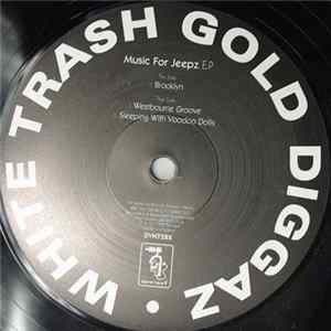 White Trash Gold Diggaz - Music for Jeepz EP Album