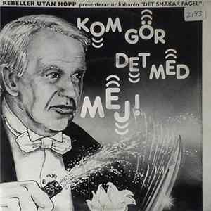 Rebeller Utan Hôpp - Kom Gör Det Med Mej Album