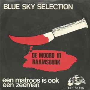 Blue Sky Selection - De Moord In Raamsdonk Album
