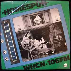 Various - Homespun - WHCN 106FM Album