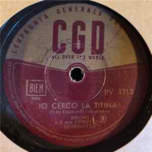 Bruno E Il Suo Complesso Quirinetta / Teddy Reno - Io Cerco La Titina! / Aggio Perduto O Suonno Album