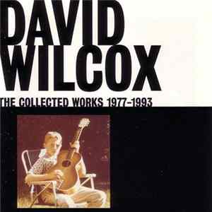David Wilcox - The Collected Works 1977-1993 Album