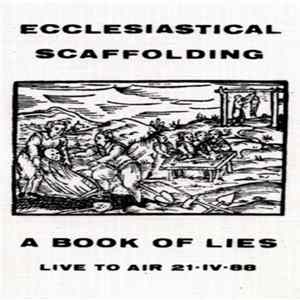 Ecclesiastical Scaffolding - A Book Of Lies Album