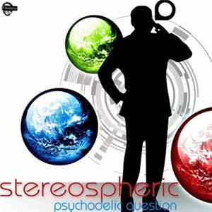 Stereospheric - Psychodelic Question Album
