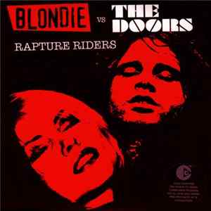 Blondie vs. The Doors - Rapture Riders Album