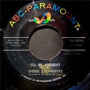Three Strangers - I'll Be Alright / Little Boy Blue Album