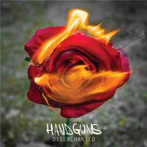 Handguns - Disenchanted Album