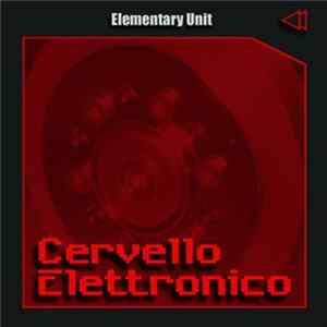 Cervello Elettronico - Elementary Unit Album