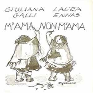 Giuliana Galli, Laura Ennas - M'Ama Non M'Ama Album