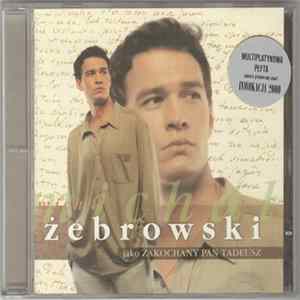 Michał Żebrowski - Jako Zakochany Pan Tadeusz Album