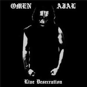 Omen / Ajal - Live Desecration Album