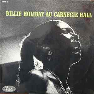 Billie Holiday - Billie Holiday Au Carnegie Hall Album
