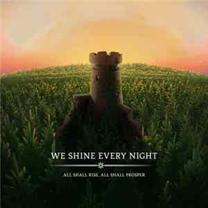 We Shine Every Night - All Shall Rise, All Shall Prosper Album