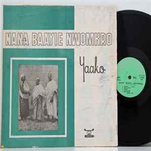 Nana Baayie Nwomkro - Yaako Album
