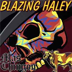 Blazing Haley - Mas Chingon Album