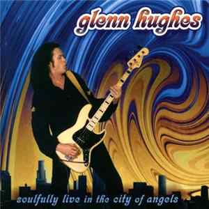 Glenn Hughes - Soulfully Live In The City Of Angels Album