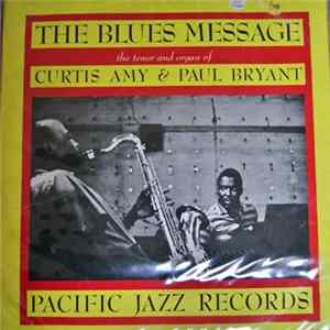 Curtis Amy & Paul Bryant - The Blues Message Album