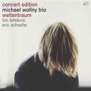 Michael Wollny Trio - Weltentraum - Concert Edition Album