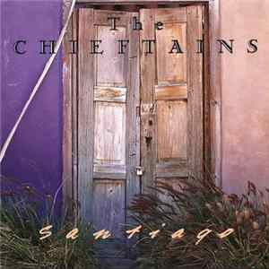 The Chieftains - Santiago Album