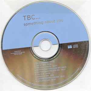 TBC... - Something About You Album