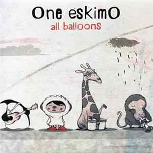 One EskimO - All Balloons Album