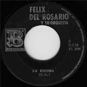 Felix Del Rosario Y Su Orquesta - La Escoba / Soul's Guinea Album