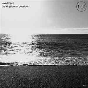 Invertropol - The Kingdom Of Poseidon Album