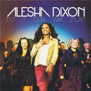 Alesha Dixon - Do It Our Way (Play) Album