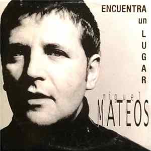 Miguel Mateos - Encuentra Un Lugar Album